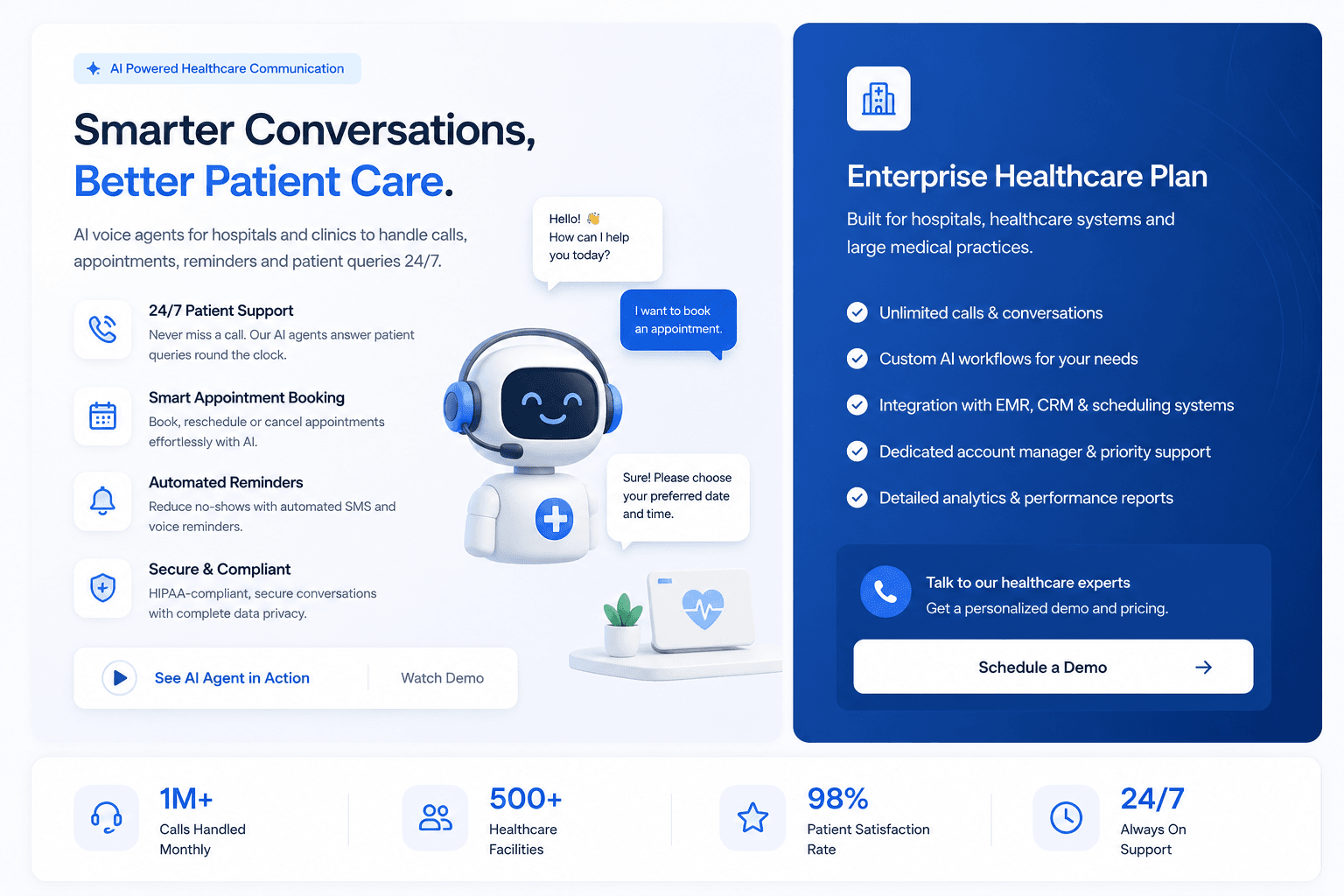 Smarter conversations, better patient care: AI voice agents handling 24/7 patient support, smart appointment booking, automated reminders and HIPAA-compliant calls, alongside the Enterprise Healthcare Plan.